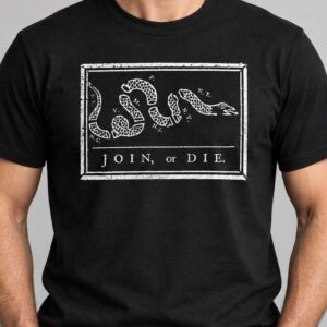 Join or Die Shirt